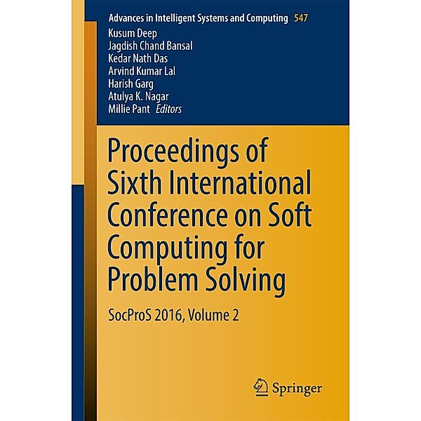 Proceedings of Sixth International Conference on Soft Computing for Problem Solving / Advances in Intelligent Systems and Computing Bd.547