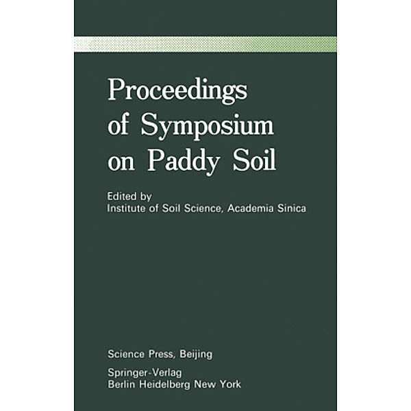 Proceedings of Symposium on Paddy Soils, Academia Sinica Institute of Soil Science