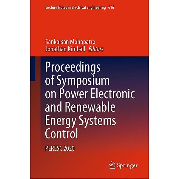 Proceedings of Symposium on Power Electronic and Renewable Energy Systems Control / Lecture Notes in Electrical Engineering Bd.616