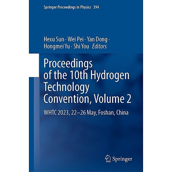 Proceedings of the 10th Hydrogen Technology Convention, Volume 2 / Springer Proceedings in Physics Bd.394