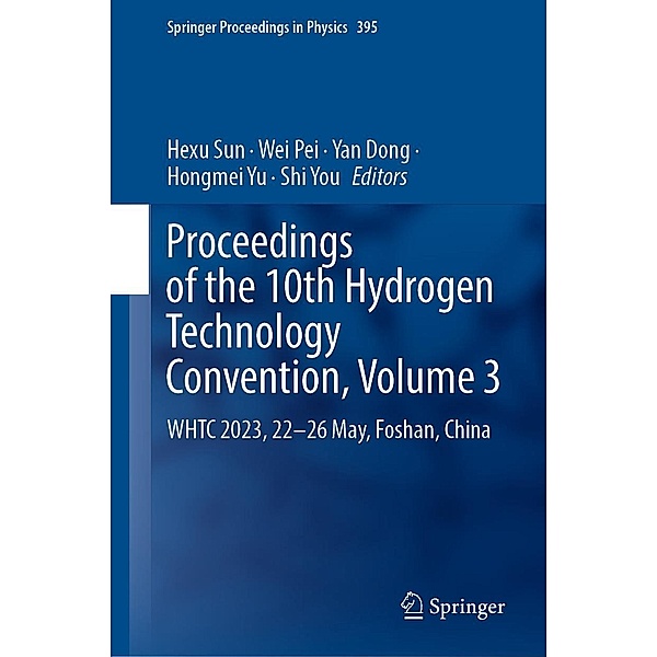 Proceedings of the 10th Hydrogen Technology Convention, Volume 3 / Springer Proceedings in Physics Bd.395