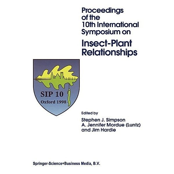 Proceedings of the 10th International Symposium on Insect-Plant Relationships / Series Entomologica Bd.56