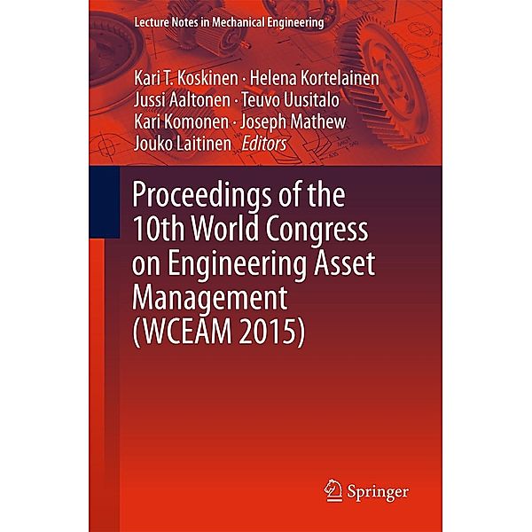 Proceedings of the 10th World Congress on Engineering Asset Management (WCEAM 2015) / Lecture Notes in Mechanical Engineering