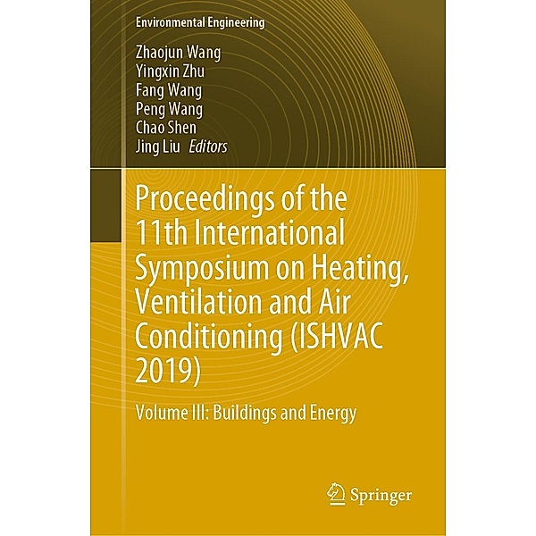 Proceedings of the 11th International Symposium on Heating, Ventilation and Air Conditioning (ISHVAC 2019) / Environmental Science and Engineering