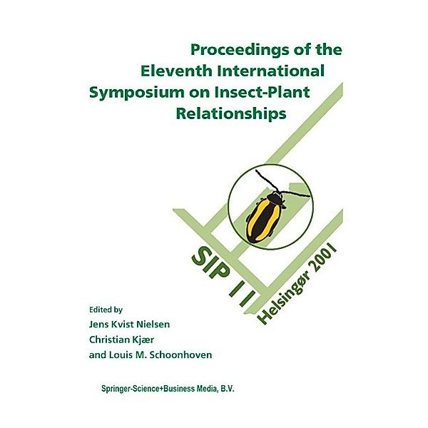Proceedings of the 11th International Symposium on Insect-Plant Relationships / Series Entomologica Bd.57