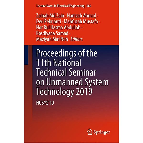 Proceedings of the 11th National Technical Seminar on Unmanned System Technology 2019 / Lecture Notes in Electrical Engineering Bd.666