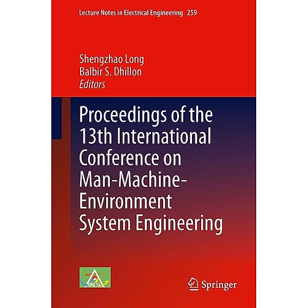 Proceedings of the 13th International Conference on Man-Machine-Environment System Engineering / Lecture Notes in Electrical Engineering Bd.259