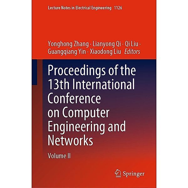 Proceedings of the 13th International Conference on Computer Engineering and Networks / Lecture Notes in Electrical Engineering Bd.1126