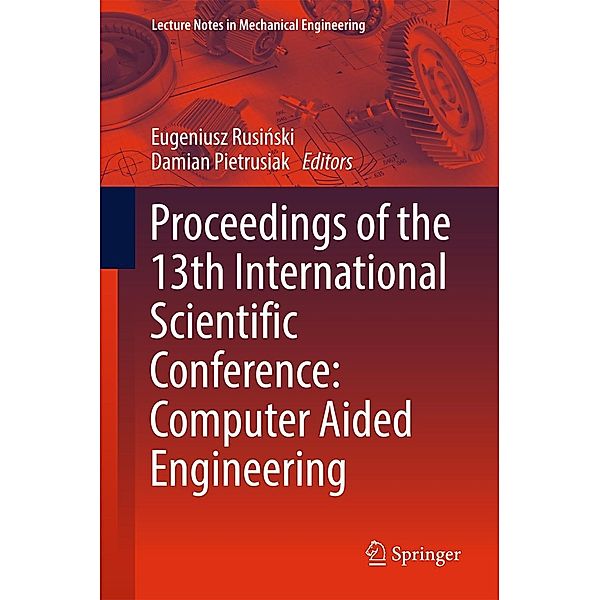 Proceedings of the 13th International Scientific Conference / Lecture Notes in Mechanical Engineering