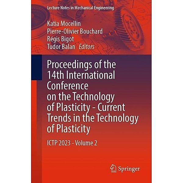 Proceedings of the 14th International Conference on the Technology of Plasticity - Current Trends in the Technology of Plasticity