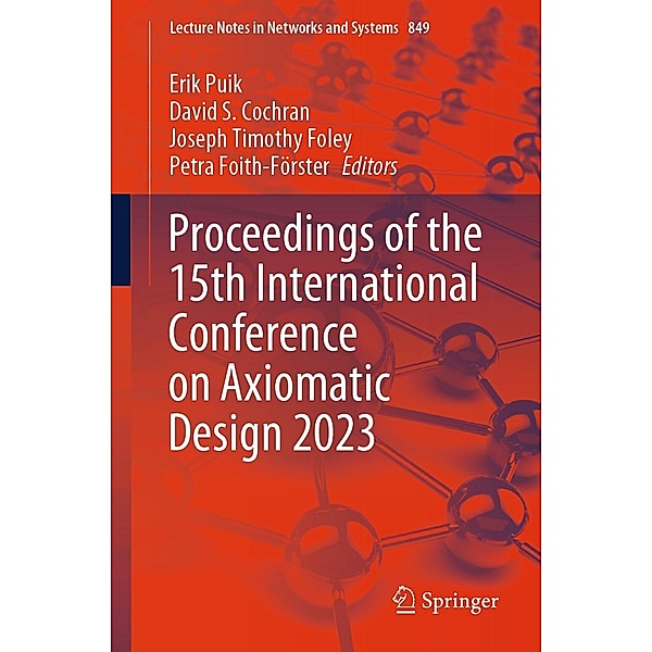 Proceedings of the 15th International Conference on Axiomatic Design 2023 / Lecture Notes in Networks and Systems Bd.849