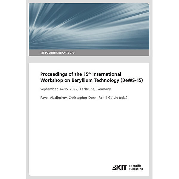 Proceedings of the 15th International Workshop on Beryllium Technology (BeWS-15) September, 14-15, 2022, Karlsruhe, Germany