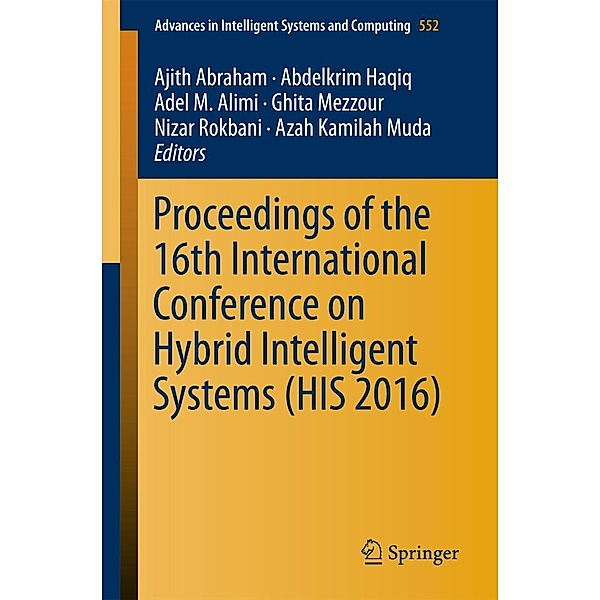 Proceedings of the 16th International Conference on Hybrid Intelligent Systems (HIS 2016) / Advances in Intelligent Systems and Computing Bd.552