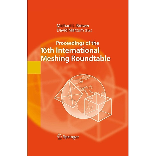 Proceedings of the 16th International Meshing Roundtable
