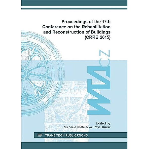 Proceedings of the 17th Conference on the Rehabilitation and Reconstruction of Buildings (CRRB 2015)