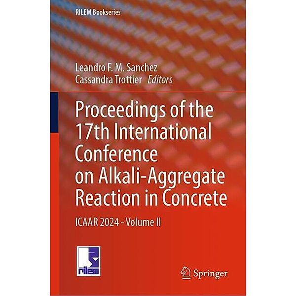 Proceedings of the 17th International Conference on Alkali-Aggregate Reaction in Concrete
