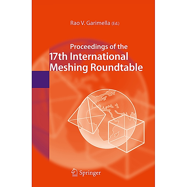 Proceedings of the 17th International Meshing Roundtable