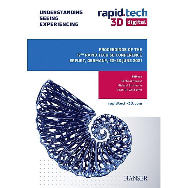Proceedings of the 17th Rapid.Tech 3D ConferenceErfurt, Germany, 22 -23 June 2021