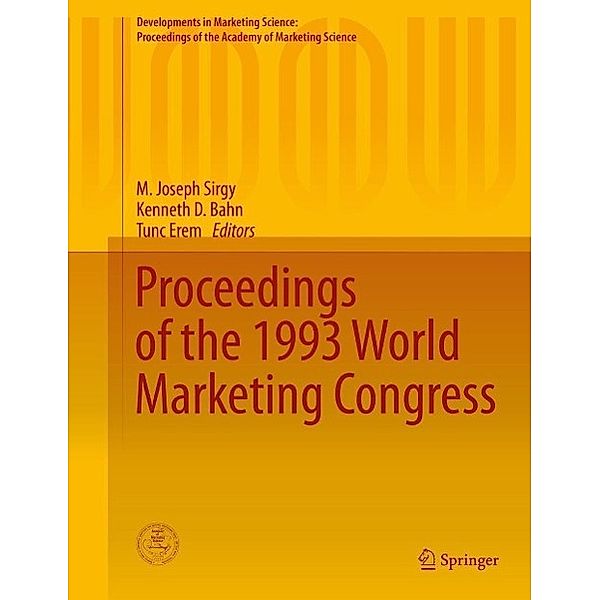 Proceedings of the 1993 World Marketing Congress / Developments in Marketing Science: Proceedings of the Academy of Marketing Science