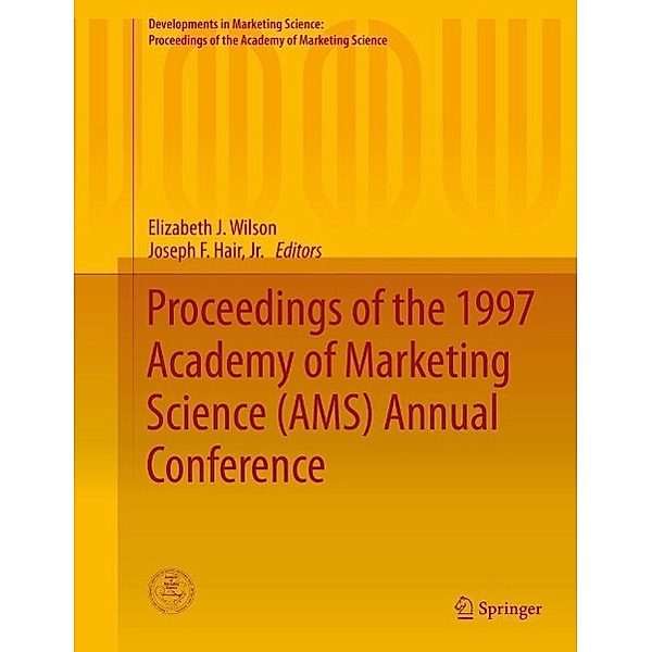 Proceedings of the 1997 Academy of Marketing Science (AMS) Annual Conference / Developments in Marketing Science: Proceedings of the Academy of Marketing Science