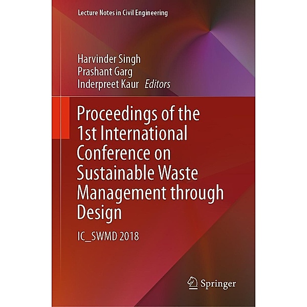 Proceedings of the 1st International Conference on Sustainable Waste Management through Design / Lecture Notes in Civil Engineering Bd.21