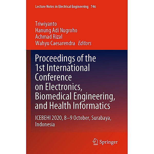 Proceedings of the 1st International Conference on Electronics, Biomedical Engineering, and Health Informatics