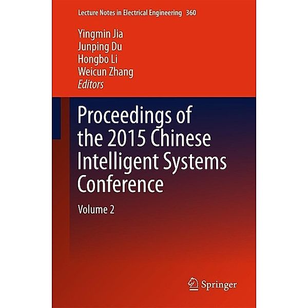 Proceedings of the 2015 Chinese Intelligent Systems Conference / Lecture Notes in Electrical Engineering