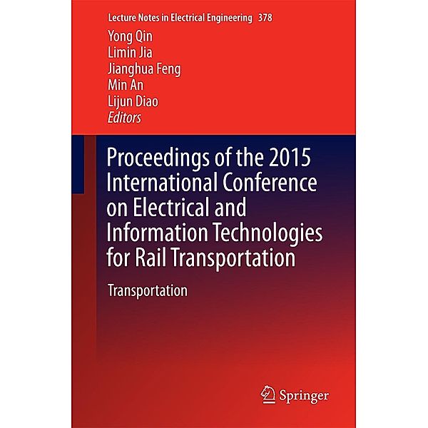 Proceedings of the 2015 International Conference on Electrical and Information Technologies for Rail Transportation / Lecture Notes in Electrical Engineering Bd.378