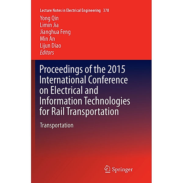 Proceedings of the 2015 International Conference on Electrical and Information Technologies for Rail Transportation