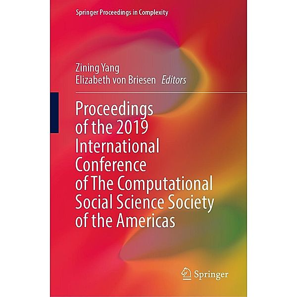 Proceedings of the 2019 International Conference of The Computational Social Science Society of the Americas / Springer Proceedings in Complexity