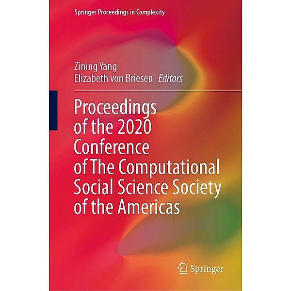 Proceedings of the 2020 Conference of The Computational Social Science Society of the Americas / Springer Proceedings in Complexity