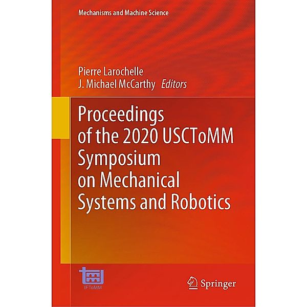 Proceedings of the 2020 USCToMM Symposium on Mechanical Systems and Robotics / Mechanisms and Machine Science Bd.83