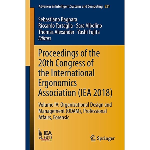 Proceedings of the 20th Congress of the International Ergonomics Association (IEA 2018) / Advances in Intelligent Systems and Computing Bd.821