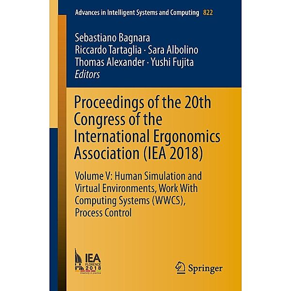 Proceedings of the 20th Congress of the International Ergonomics Association (IEA 2018) / Advances in Intelligent Systems and Computing Bd.822