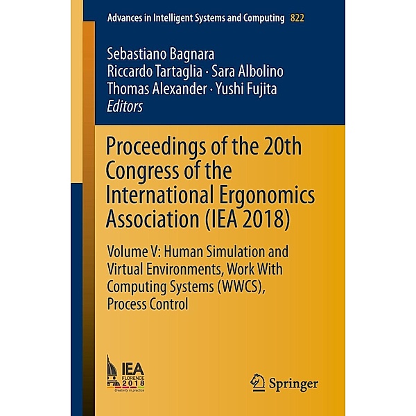 Proceedings of the 20th Congress of the International Ergonomics Association (IEA 2018) / Advances in Intelligent Systems and Computing Bd.822