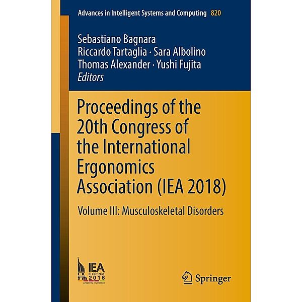 Proceedings of the 20th Congress of the International Ergonomics Association (IEA 2018) / Advances in Intelligent Systems and Computing Bd.820