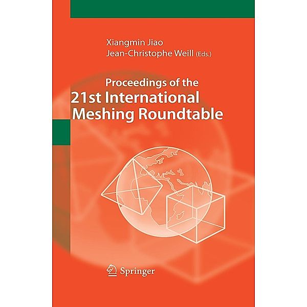 Proceedings of the 21st International Meshing Roundtable