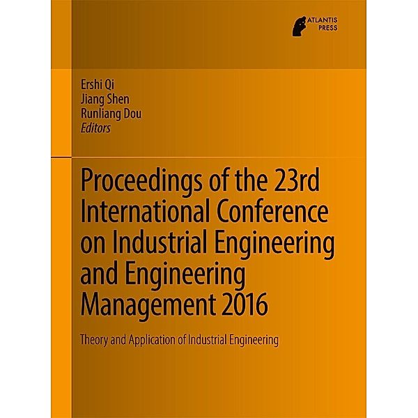 Proceedings of the 23rd International Conference on Industrial Engineering and Engineering Management 2016