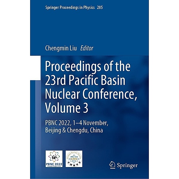 Proceedings of the 23rd Pacific Basin Nuclear Conference, Volume 3 / Springer Proceedings in Physics Bd.285