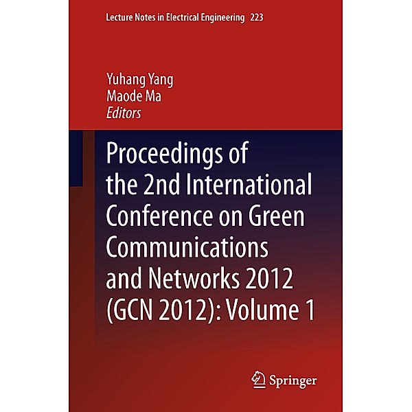 Proceedings of the 2nd International Conference on Green Communications and Networks 2012 (GCN 2012).Vol.1