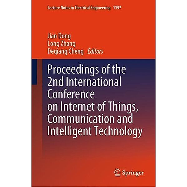 Proceedings of the 2nd International Conference on Internet of Things, Communication and Intelligent Technology