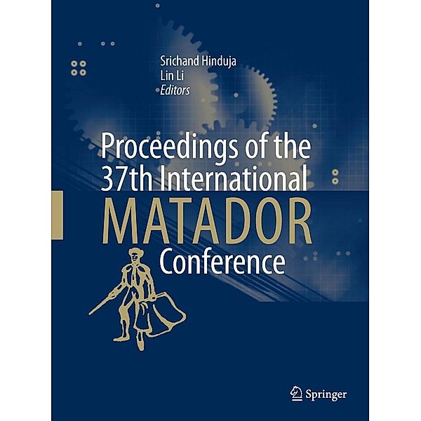 Proceedings of the 37th International MATADOR Conference, Srichand Hinduja, Lin Li