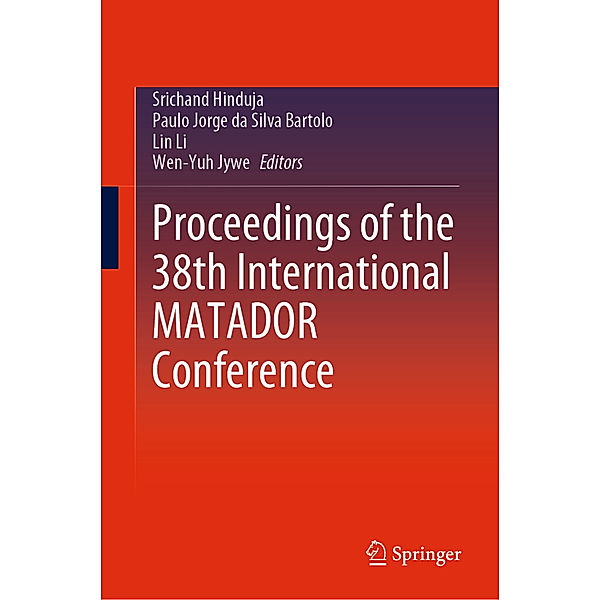 Proceedings of the 38th International MATADOR Conference