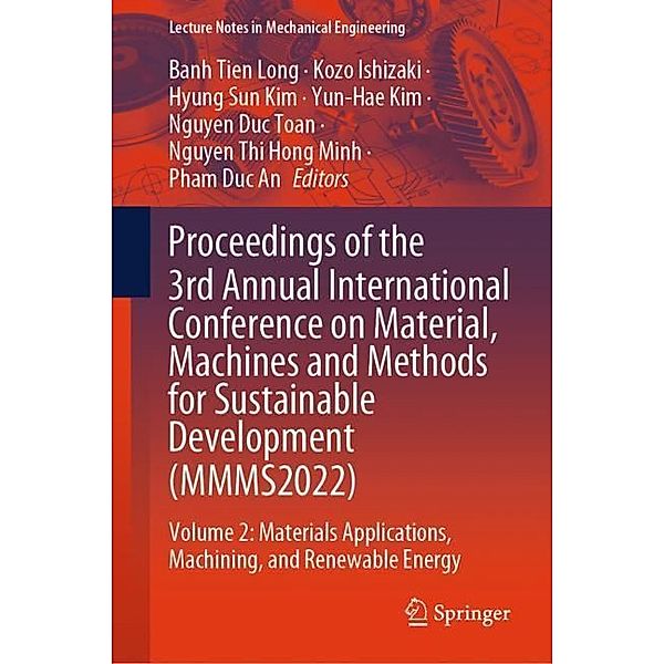 Proceedings of the 3rd Annual International Conference on Material, Machines and Methods for Sustainable Development (MMMS2022)