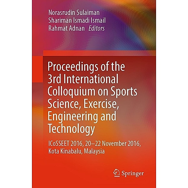Proceedings of the 3rd International Colloquium on Sports Science, Exercise, Engineering and Technology