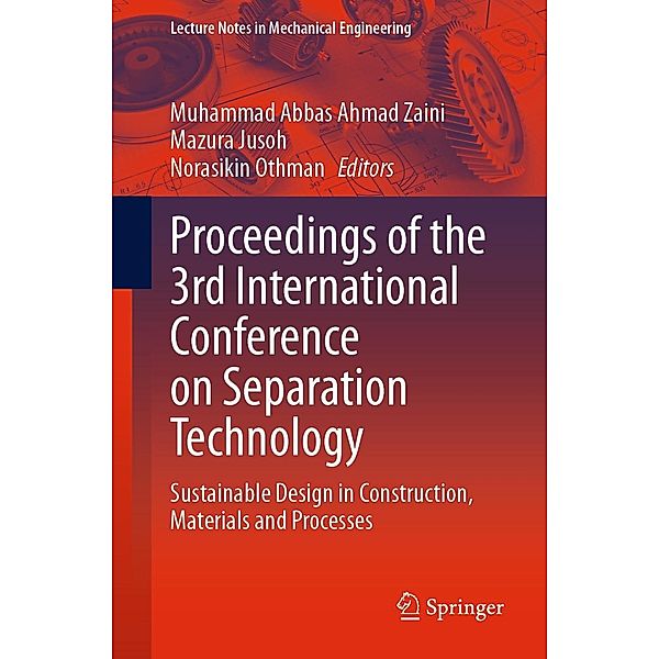 Proceedings of the 3rd International Conference on Separation Technology / Lecture Notes in Mechanical Engineering