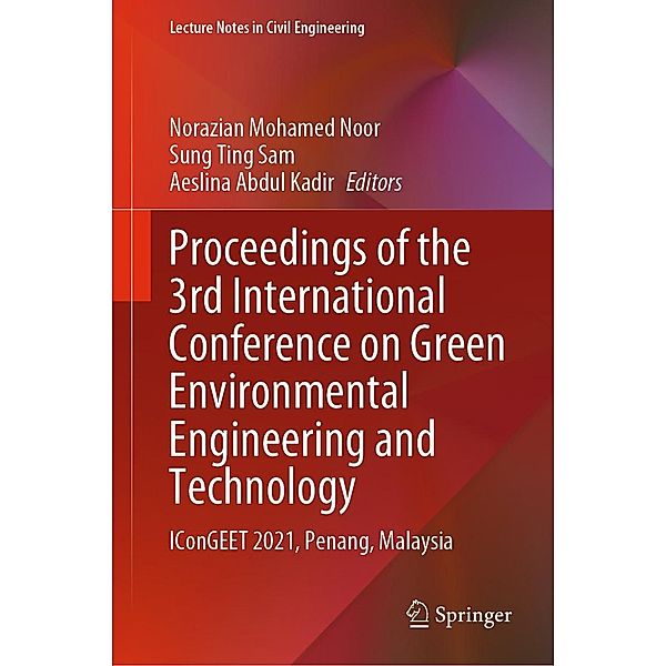 Proceedings of the 3rd International Conference on Green Environmental Engineering and Technology / Lecture Notes in Civil Engineering Bd.214