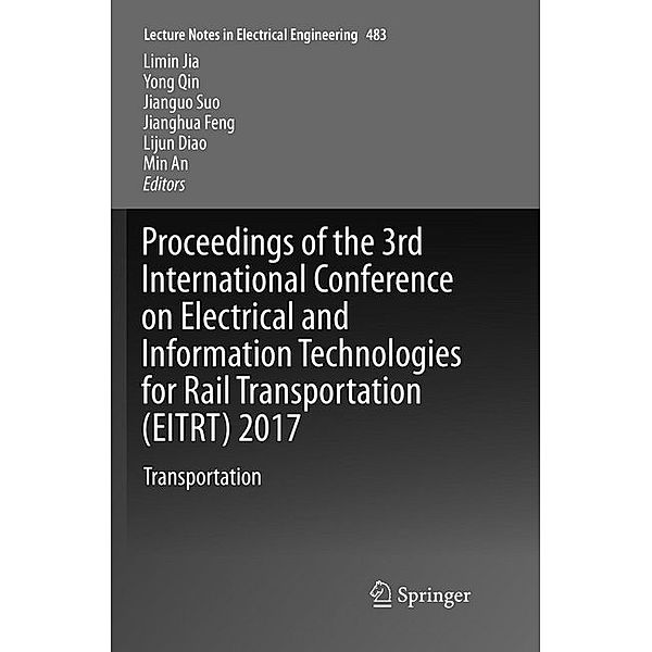 Proceedings of the 3rd International Conference on Electrical and Information Technologies for Rail Transportation (EITRT) 2017