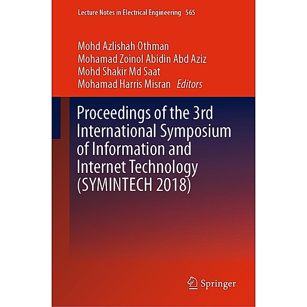 Proceedings of the 3rd International Symposium of Information and Internet Technology (SYMINTECH 2018) / Lecture Notes in Electrical Engineering Bd.565