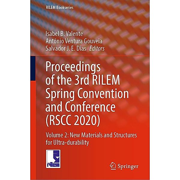 Proceedings of the 3rd RILEM Spring Convention and Conference (RSCC 2020) / RILEM Bookseries Bd.33